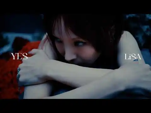 画像 LiSA『YES』MUSiC CLiP