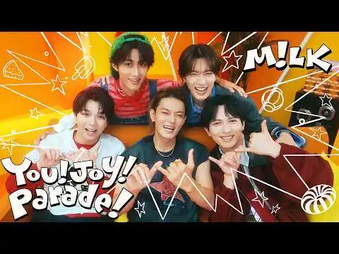画像  M!LK - You!Joy!Parade! (Official Music Video)
