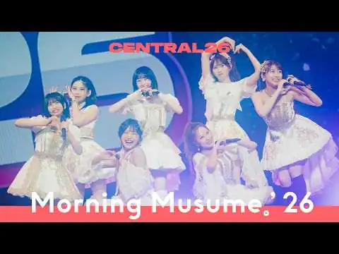 画像 モーニング娘。'26 - ザ☆ピ〜ス！～LOVEマシーン～そうだ！ We’re ALIVE～恋愛レボリューション21 / Live at CENTRAL26